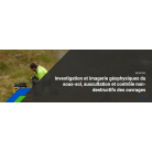  Investigation et imagerie géophysiques du sous-sol, auscultation et contrôle non-destructifs des ouvrages